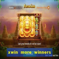 xwin more winners more fun